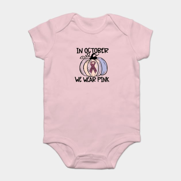 In October We Wear Pink Thanksgiving Breast Cancer Awareness Baby Bodysuit by Artmoo